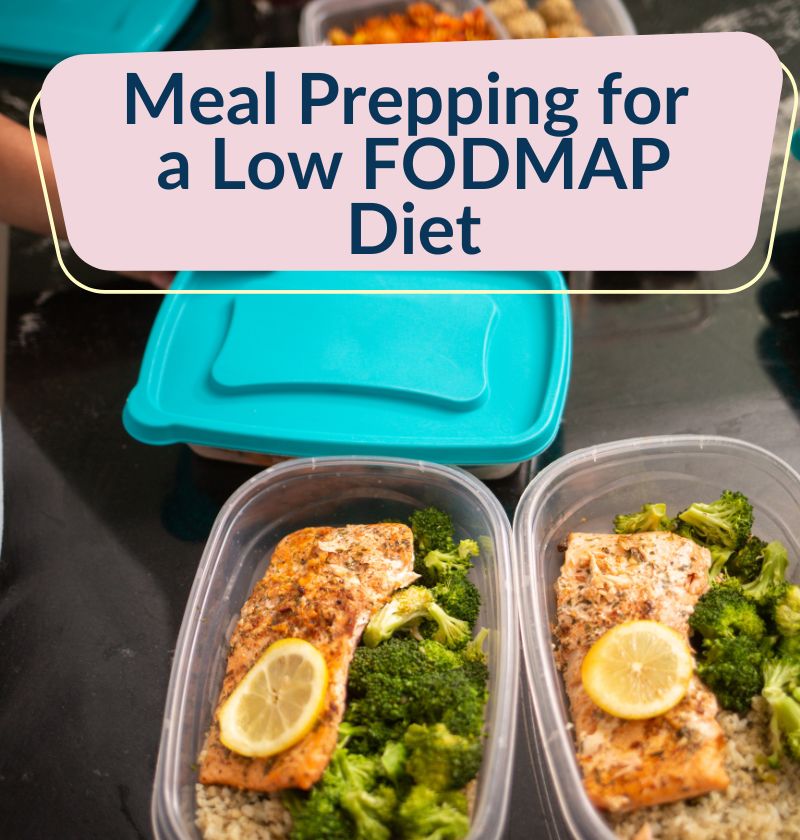 Meal prepping for a low FODMAP diet